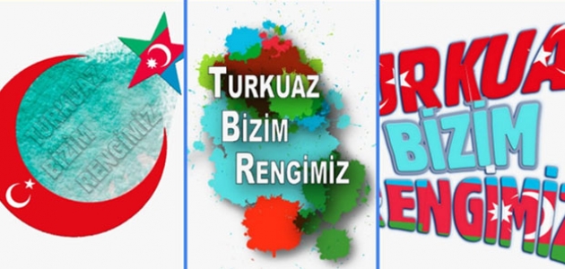 “Turkuaz Bizim Rengimiz“