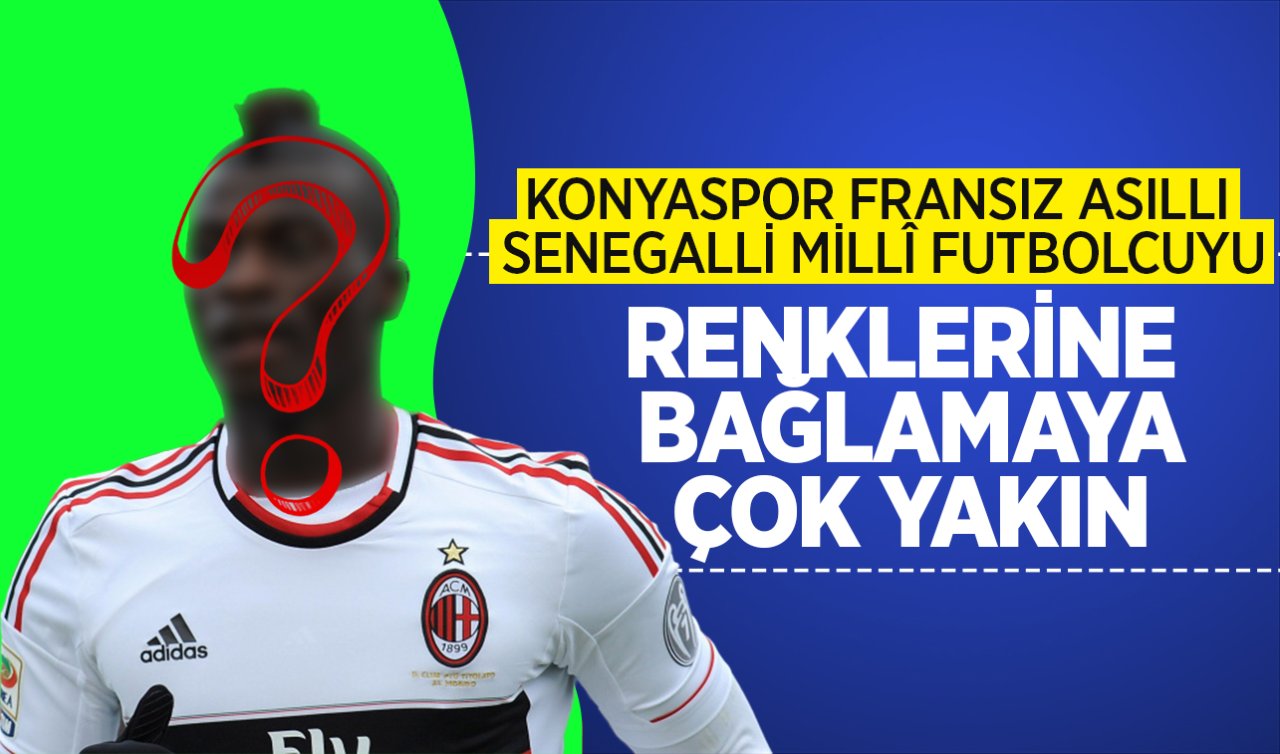 Konyaspor Fransız asıllı Senegalli millî futbolcuyu renklerine bağlamaya çok yakın 