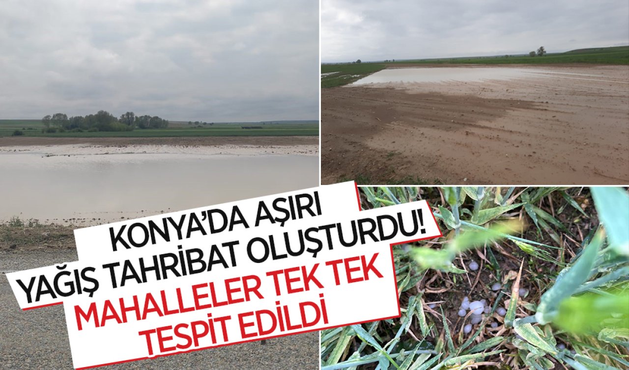 Konya’da aşırı yağış tahribat oluşturdu! Mahalleler tek tek tespit edilerek ekipler yönlendirildi