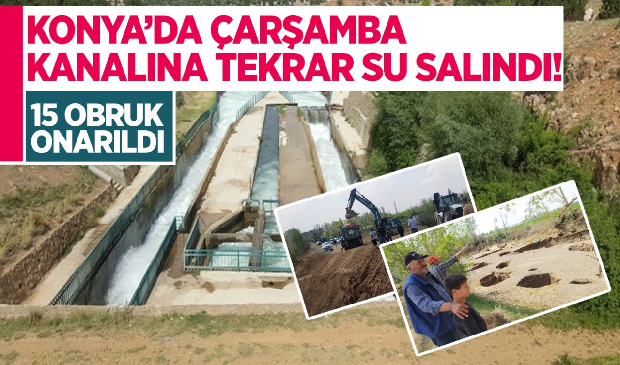 Konya’da Çarşamba kanalına tekrar su salındı! 15 obruk onarıldı