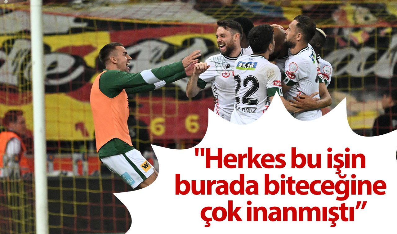 Konyaspor Başkanı Ömer Korkmaz: “Herkes bu işin burada biteceğine çok inanmıştı”