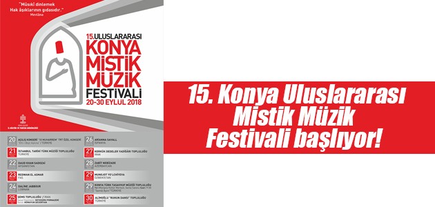  15. Konya Uluslararası Mistik Müzik Festivali başlıyor!