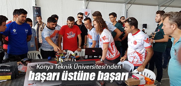  Konya Teknik Üniversitesi’nden başarı üstüne başarı