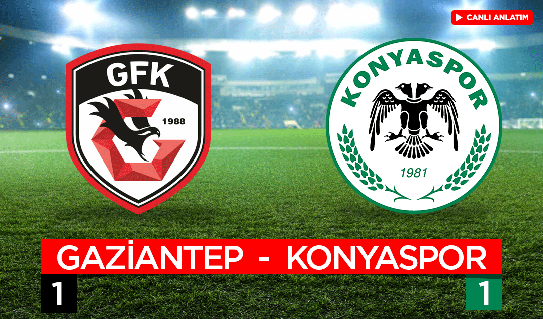 Canlı anlatım: Gaziantep FK 1 - Konyaspor 1