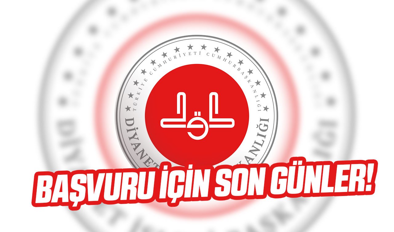 Başvuru için son günler! Diyanet İşleri Başkanlığı 20 personel alacak
