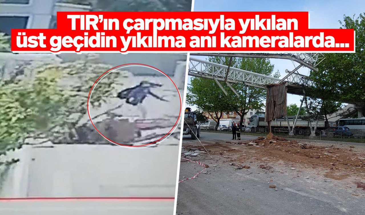 Konya’da TIR’ın çarpmasıyla yaya üst geçidi yıkılmıştı! O anlar kameralara yansıdı