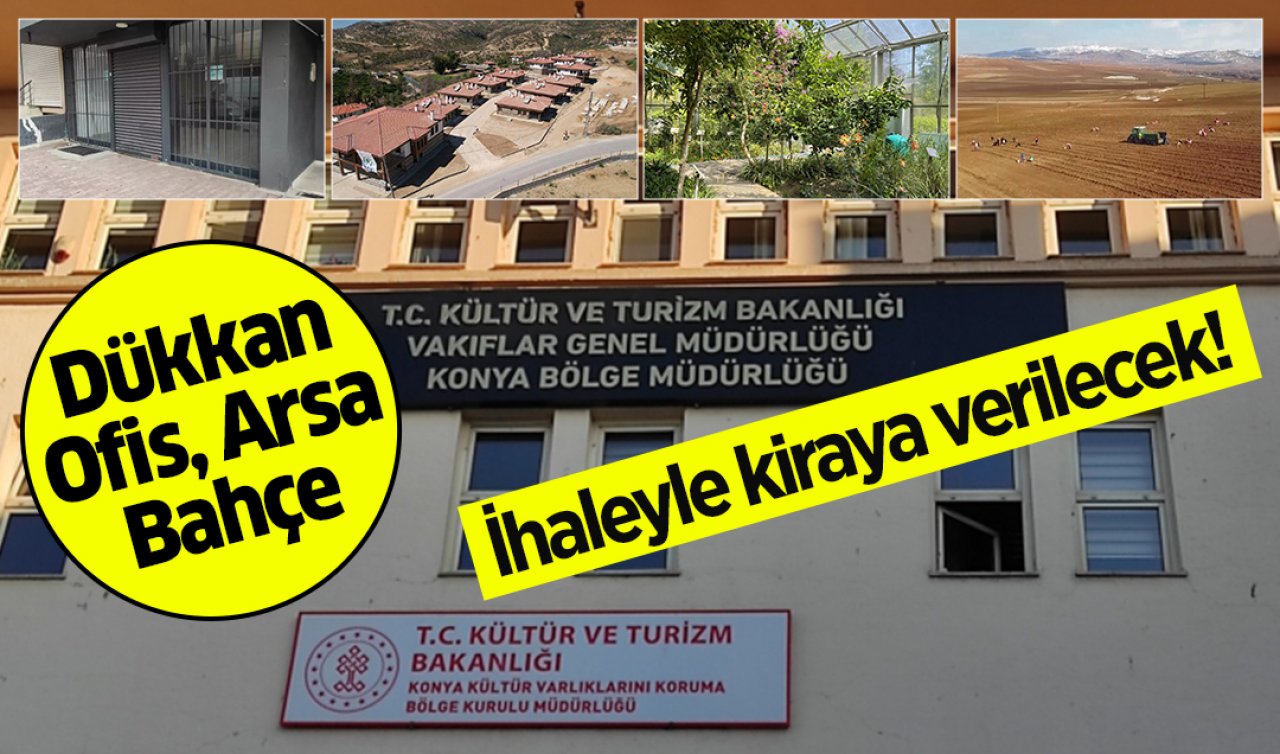  Vakıflara ait Konya’daki 210 taşınmaz kiraya verilecek!