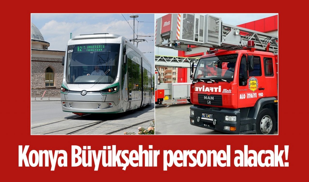 Konya Büyükşehir Belediyesi 88 personel alacak- Başvurmak için acele edin!