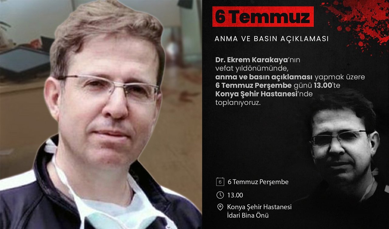 Şehit Doktor Ekrem Karakaya Konya’da anılacak: Dr. Ekrem Karakaya kimdir?