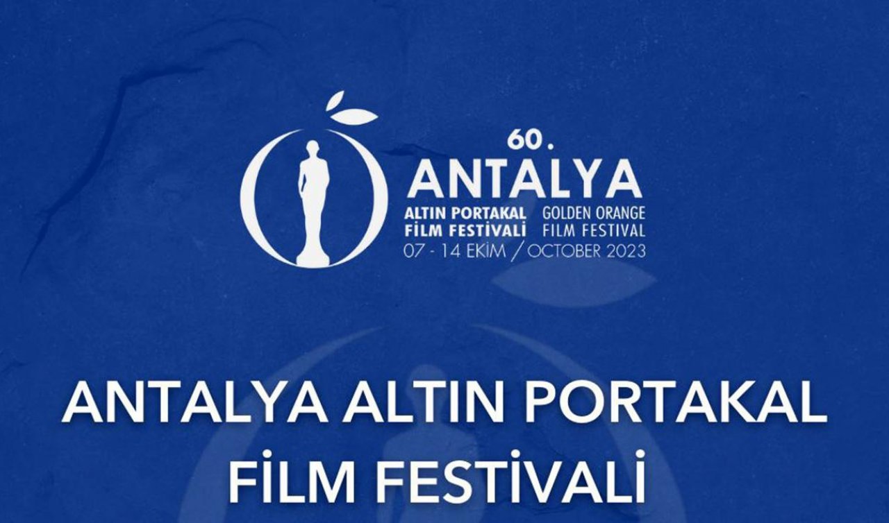 60. Antalya Altın Portakal Film Festivali’ne müracaatlar başladı