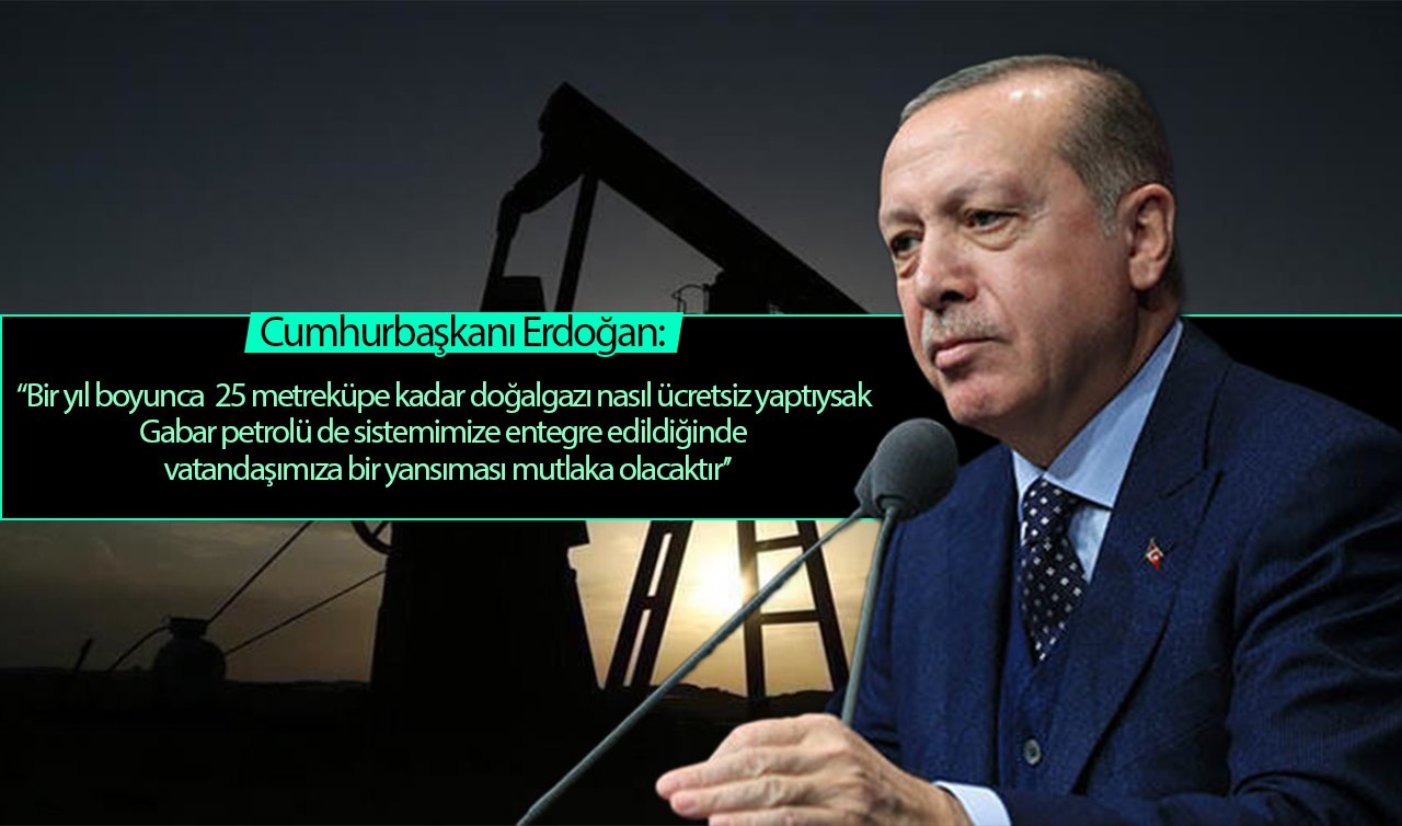 Cumhurbaşkanı Erdoğan’dan önemli açıklama: ÖTV artışı ve Gabar petrolü hakkında konuştu