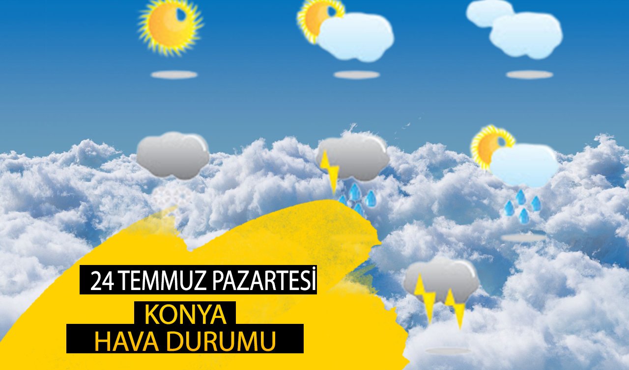  Konya hava durumu! Konya’da 5 günlük hava durumu