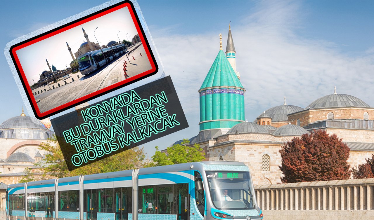 Konya’da bazı duraklarda tramvay seferleri durdu! Yolcular otobüsle taşınıyor