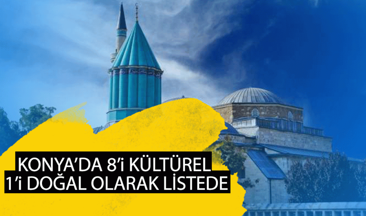 Konya’da UNESCO Dünya Miras listesine giren yerler