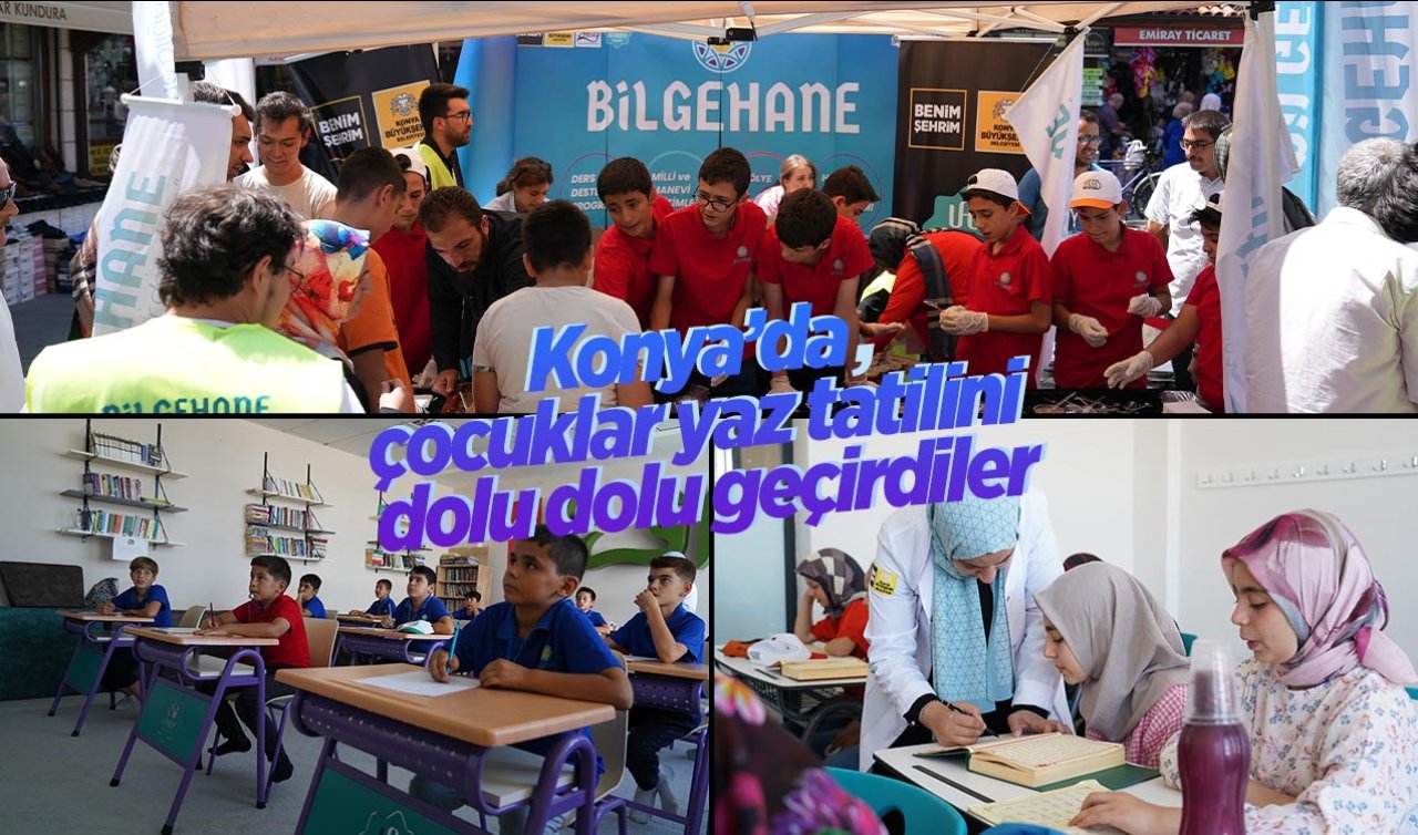 Konya’da çocuklar yaz tatilini dolu dolu geçirdiler