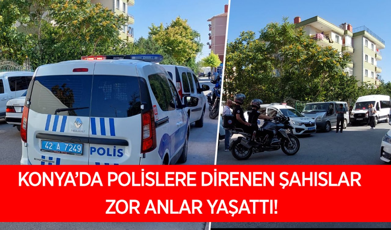 Konya’da silah sesleri yükseldi! Polise zor anlar yaşattılar