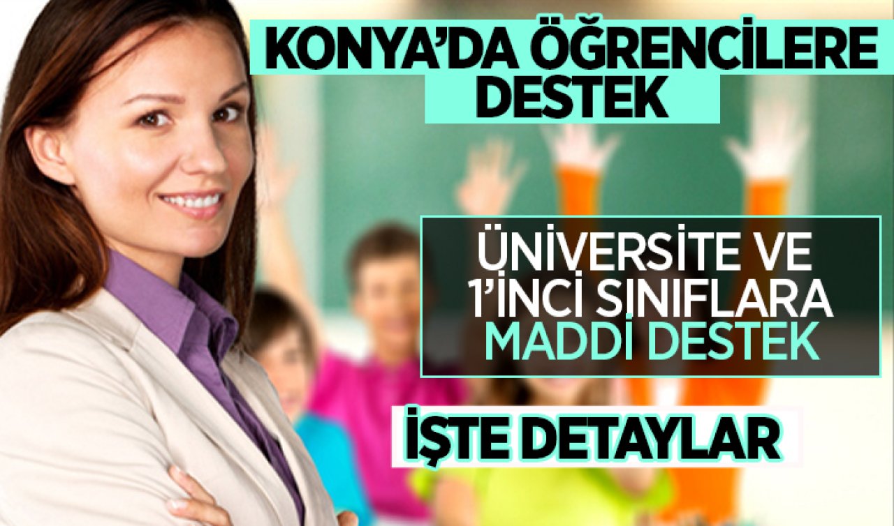 Konya’da öğrencilere müjde! Kırtasiye ve maddi destek verilecek