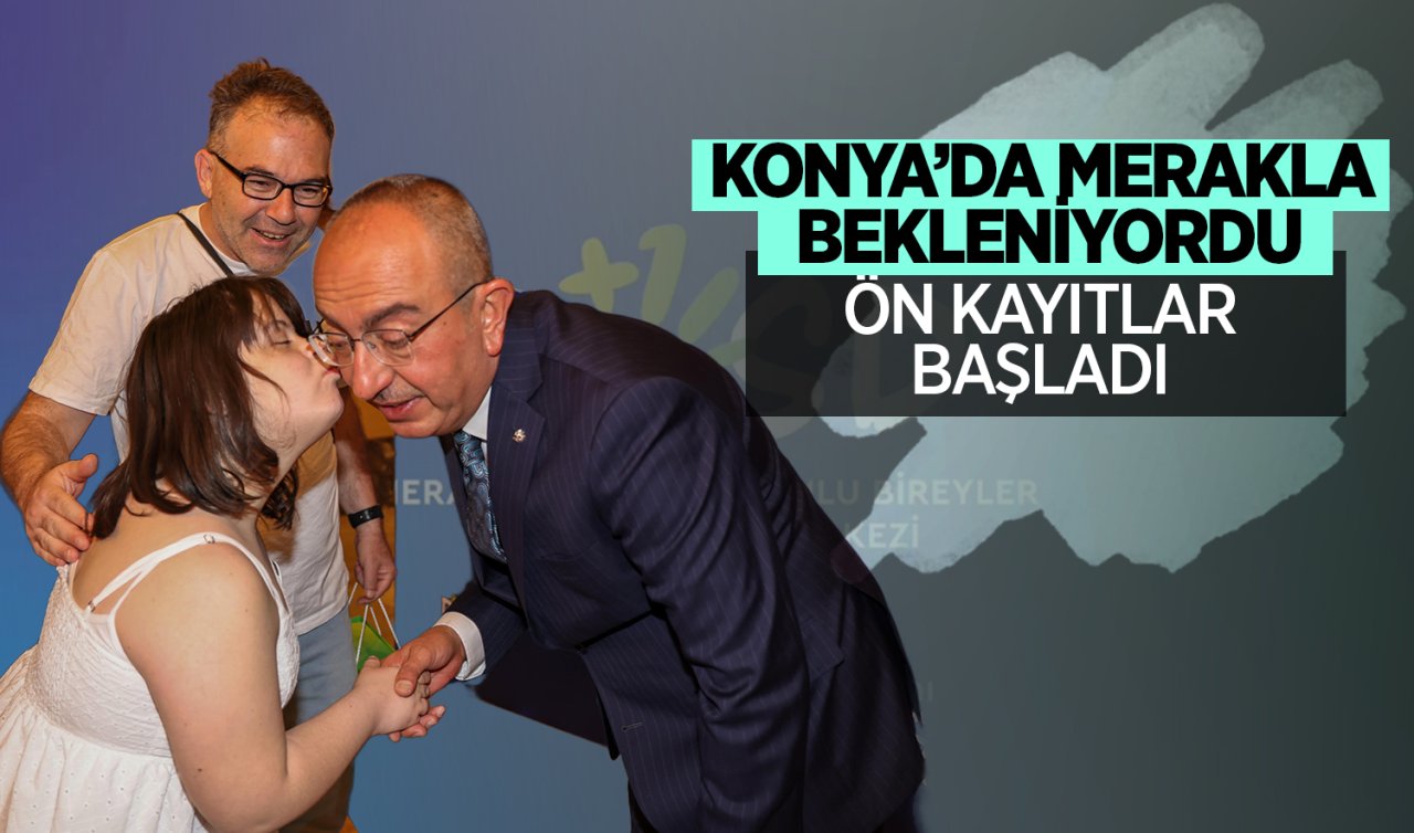  Konya’da merakla beklenen projede ön kayıtlar başladı! 