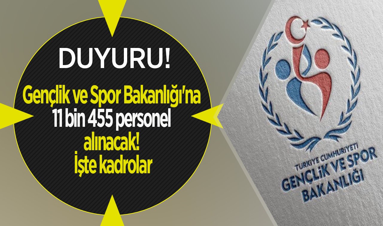DUYURU! Gençlik ve Spor Bakanlığı’na 11 bin 455 personel alınacak! İşte kadrolar