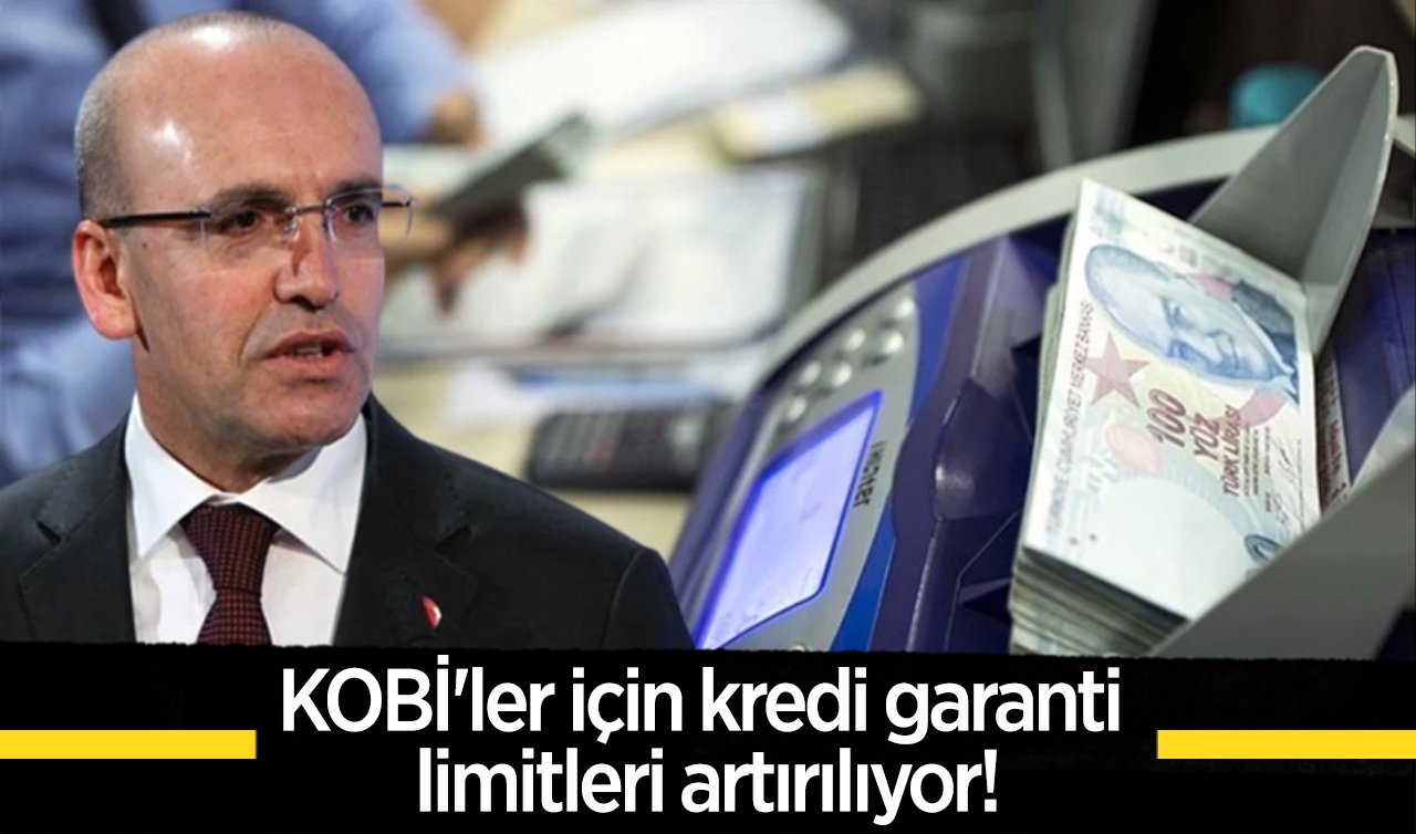KOBİ’ler İçin kredi garanti limitleri artırılıyor!