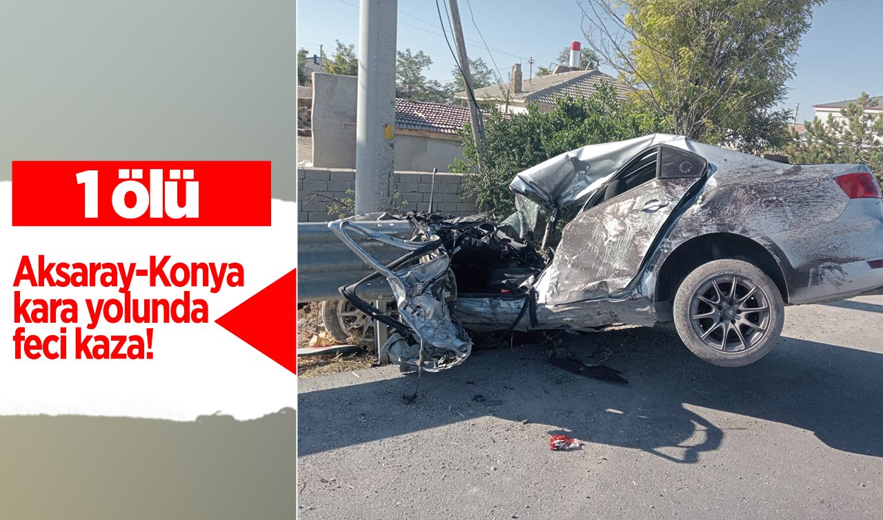  Aksaray-Konya kara yolunda feci kaza! 1 ölü