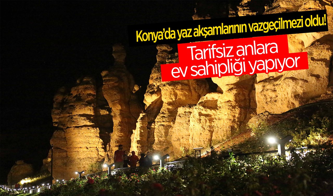 Konya’da yaz akşamlarının vazgeçilmezi oldu! Tarifsiz anlara ev sahipliği yapıyor