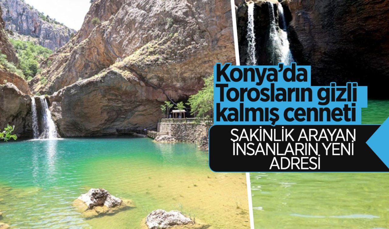  Konya’da Torosların gizli kalmış cenneti: Sakinlik arayan insanların yeni adresi!