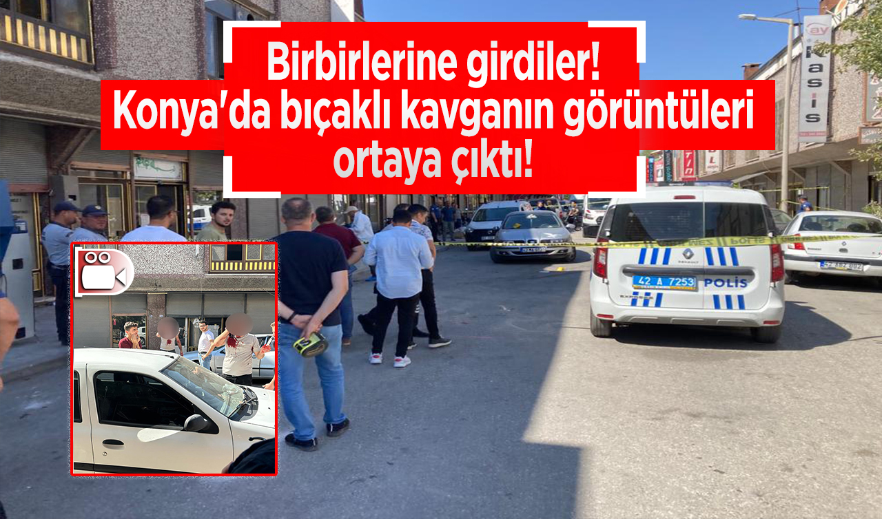 Birbirlerine girdiler! Konya’da bıçaklı kavganın görüntüleri ortaya çıktı!  