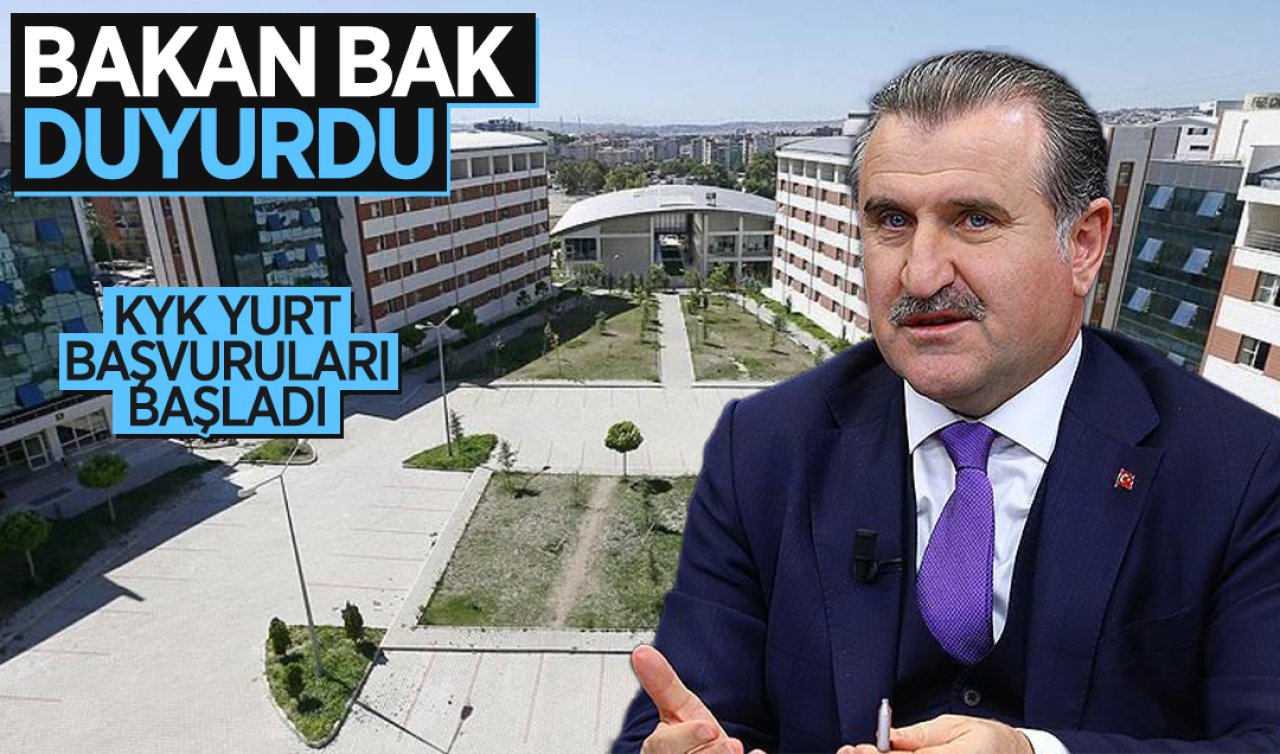Bakan Bak duyurdu: KYK yurt başvuruları başladı