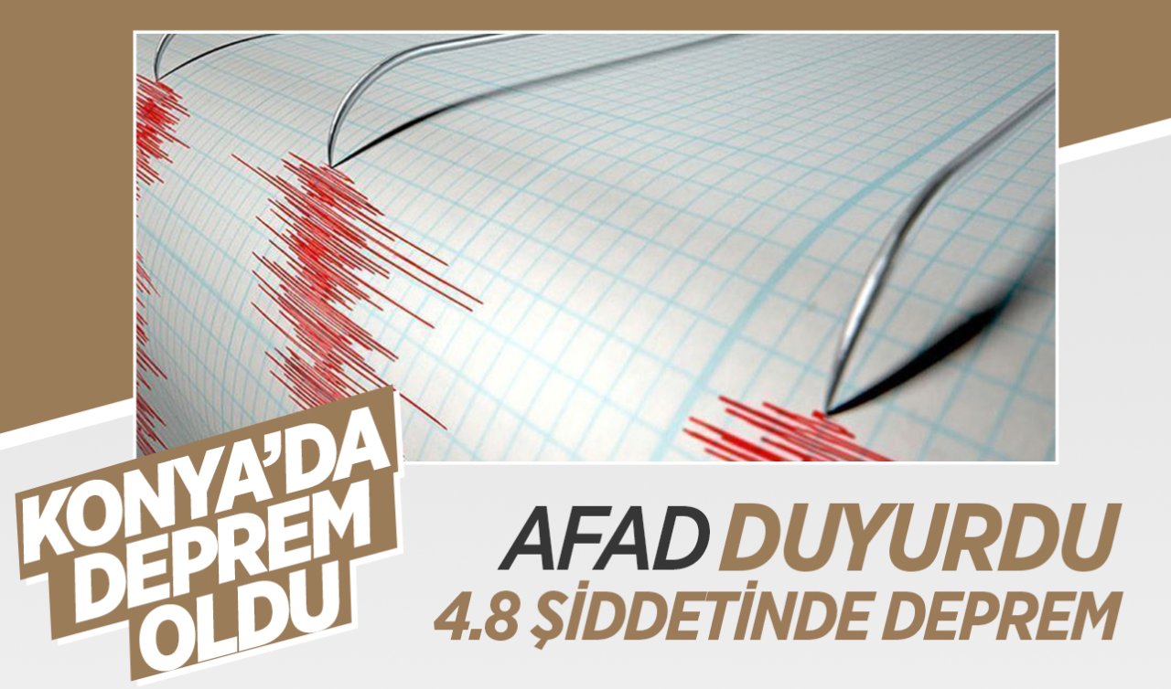  Konya’da 4.8 şiddetinde deprem oldu