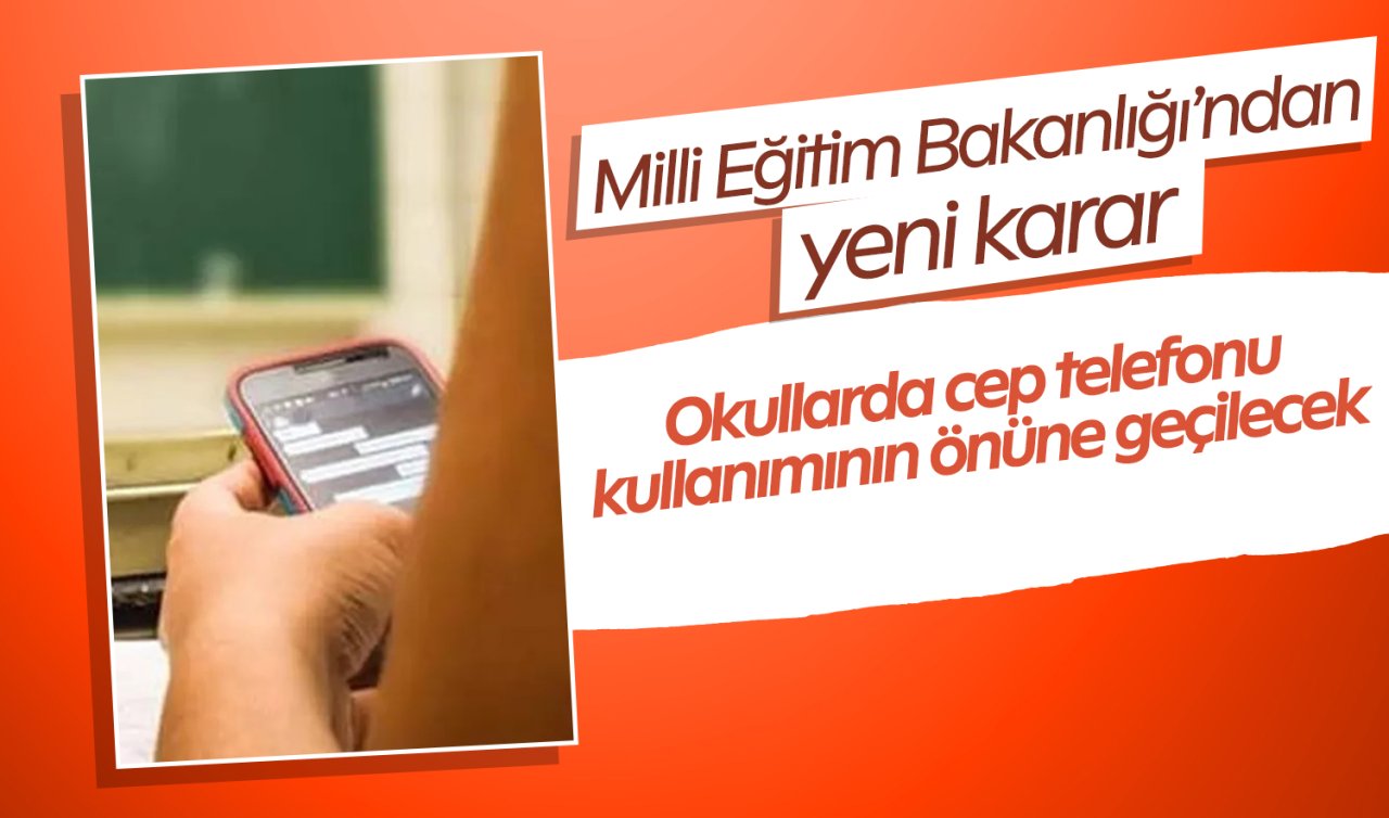Milli Eğitim Bakanlığı’ndan okullarda cep telefonu kararı