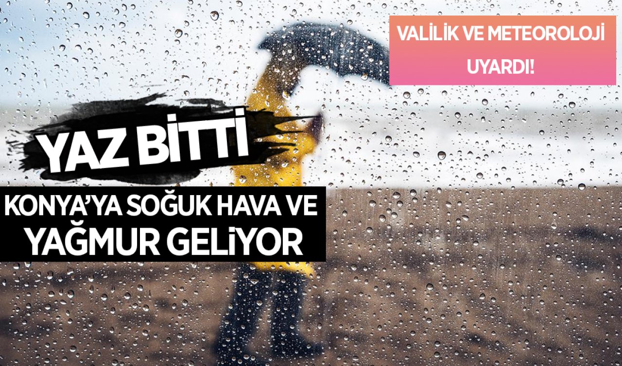 Meteoroloji uyardı: Konya’ya sağanak yağış geliyor!