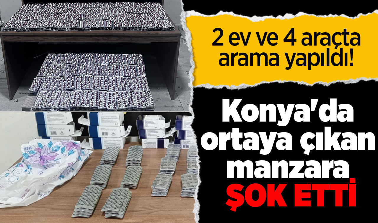 2 ev ve 4 araçta arama yapıldı! Konya’da ortaya çıkan manzara şok etti  