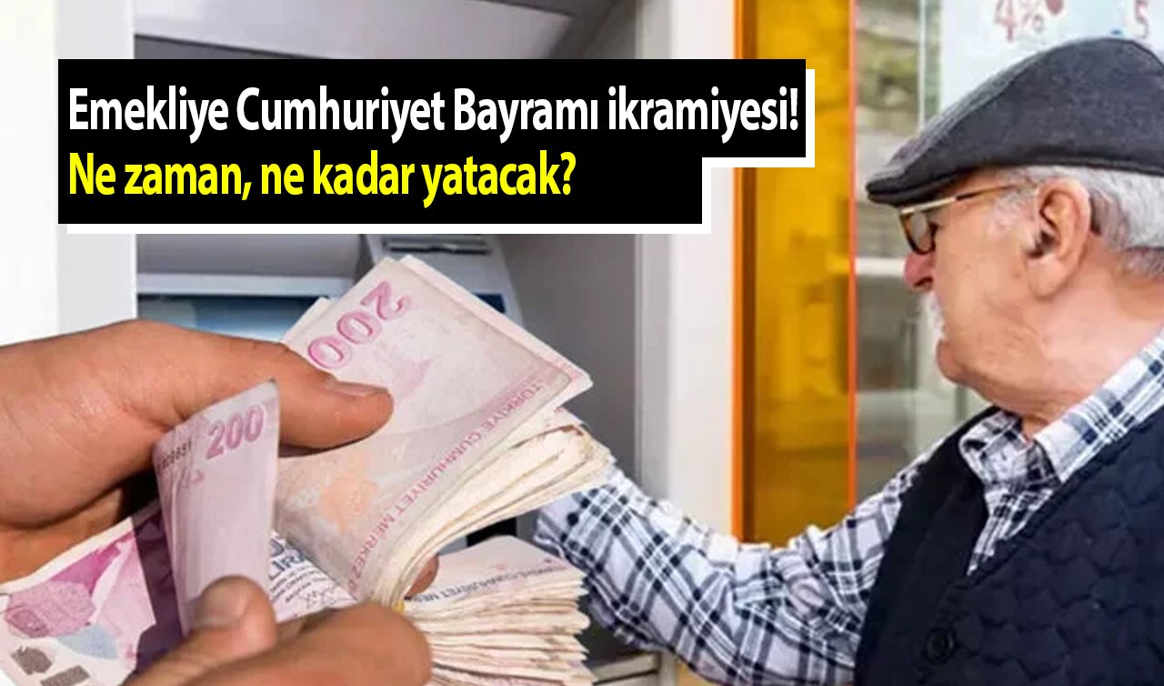  Emekliye Cumhuriyet Bayramı ikramiyesi! Ne zaman, ne kadar yatacak? 