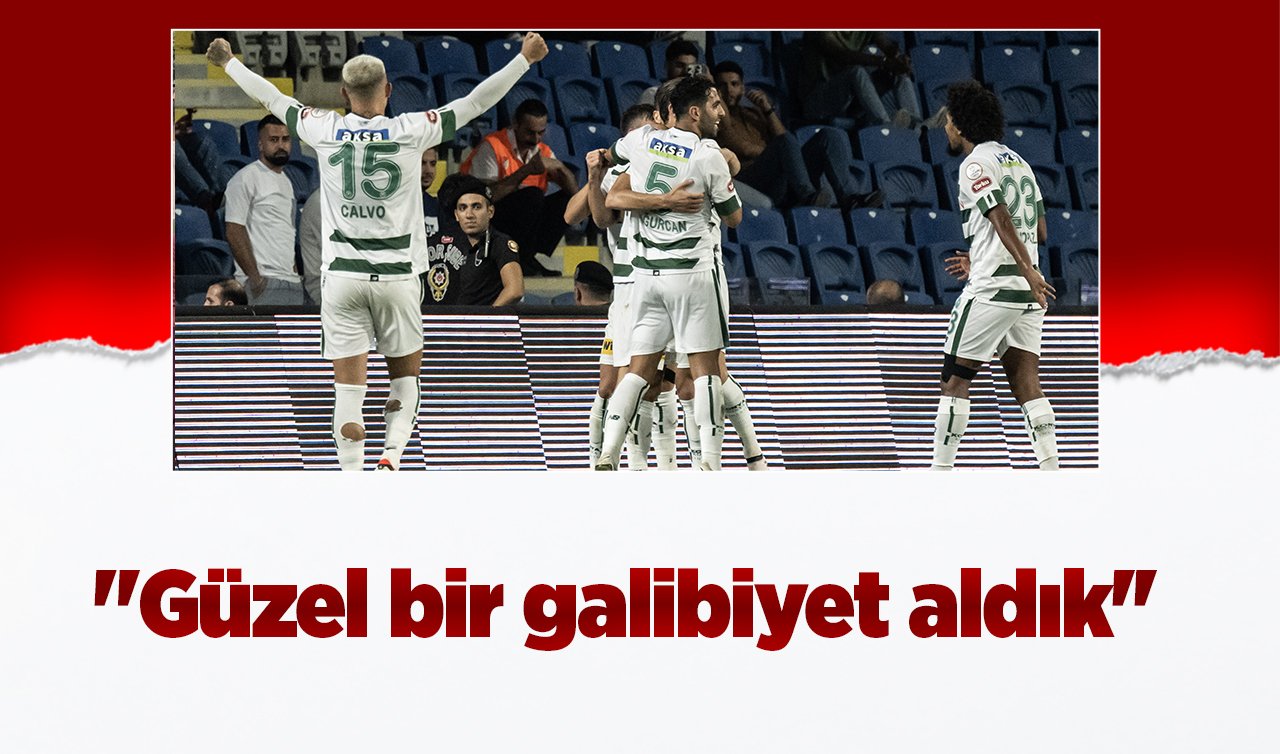 “Güzel bir galibiyet aldık’’