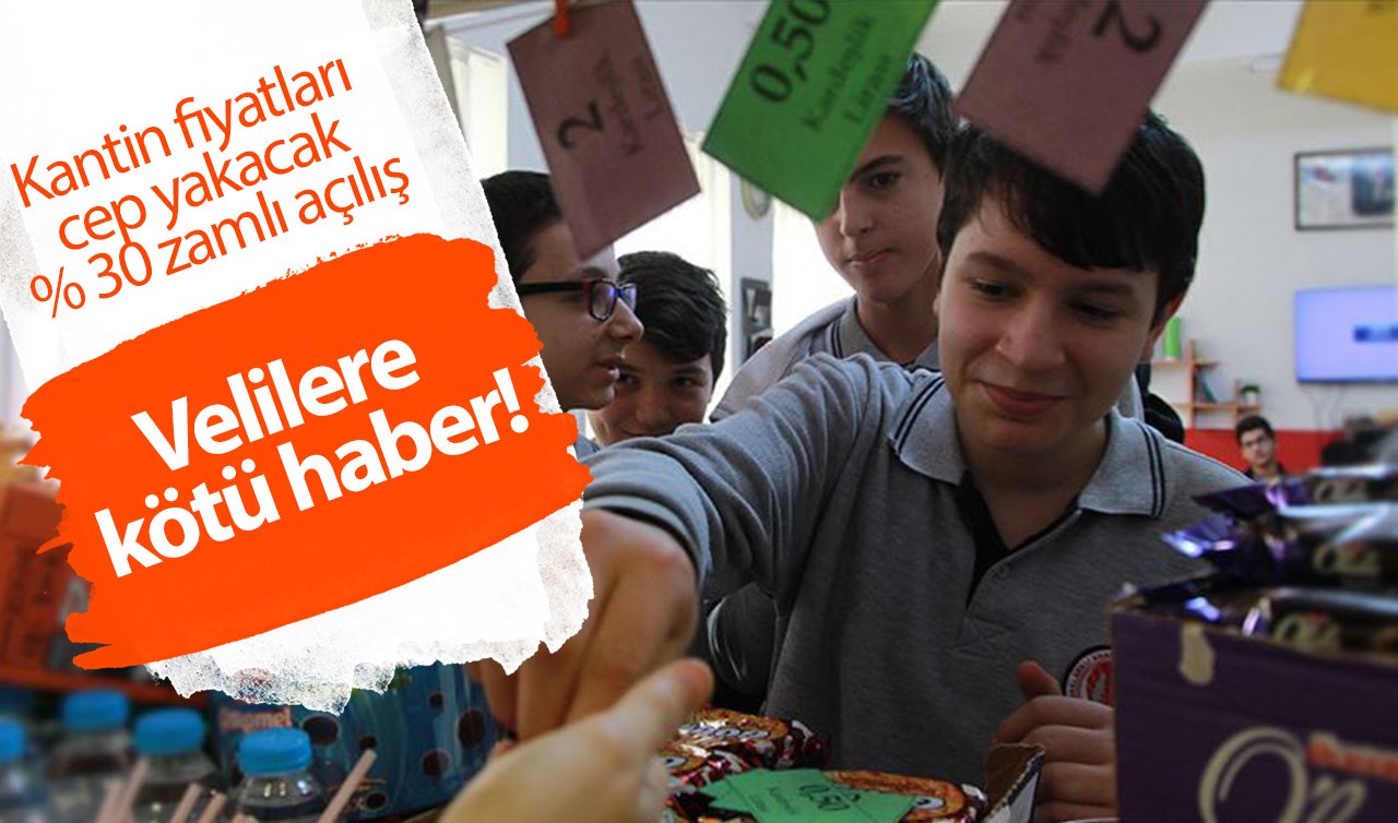 Velilere kötü haber! Kantin fiyatları cep yakacak| % 30 zamlı açılış
