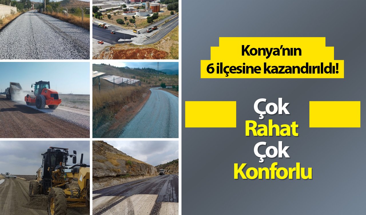  Konya’nın 6 ilçesine kazandırıldı! Çok rahat çok konforlu