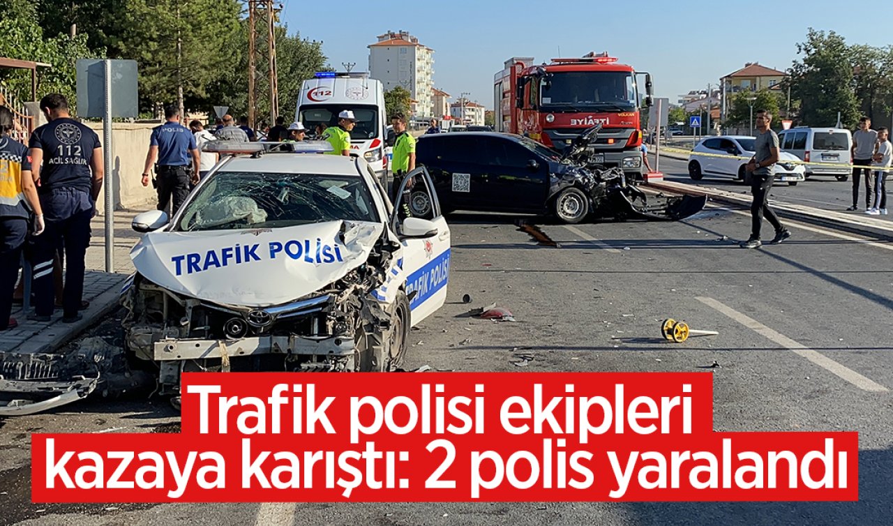  Trafik polisi ekipleri kazaya karıştı: 2 polis yaralandı