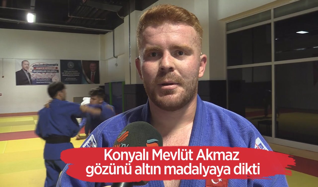 Konyalı Mevlüt Akmaz gözünü altın madalyaya dikti