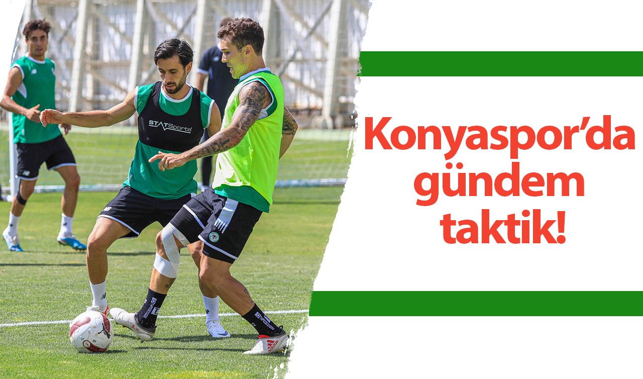 Konyaspor’da gündem taktik! Hataya yer yok!