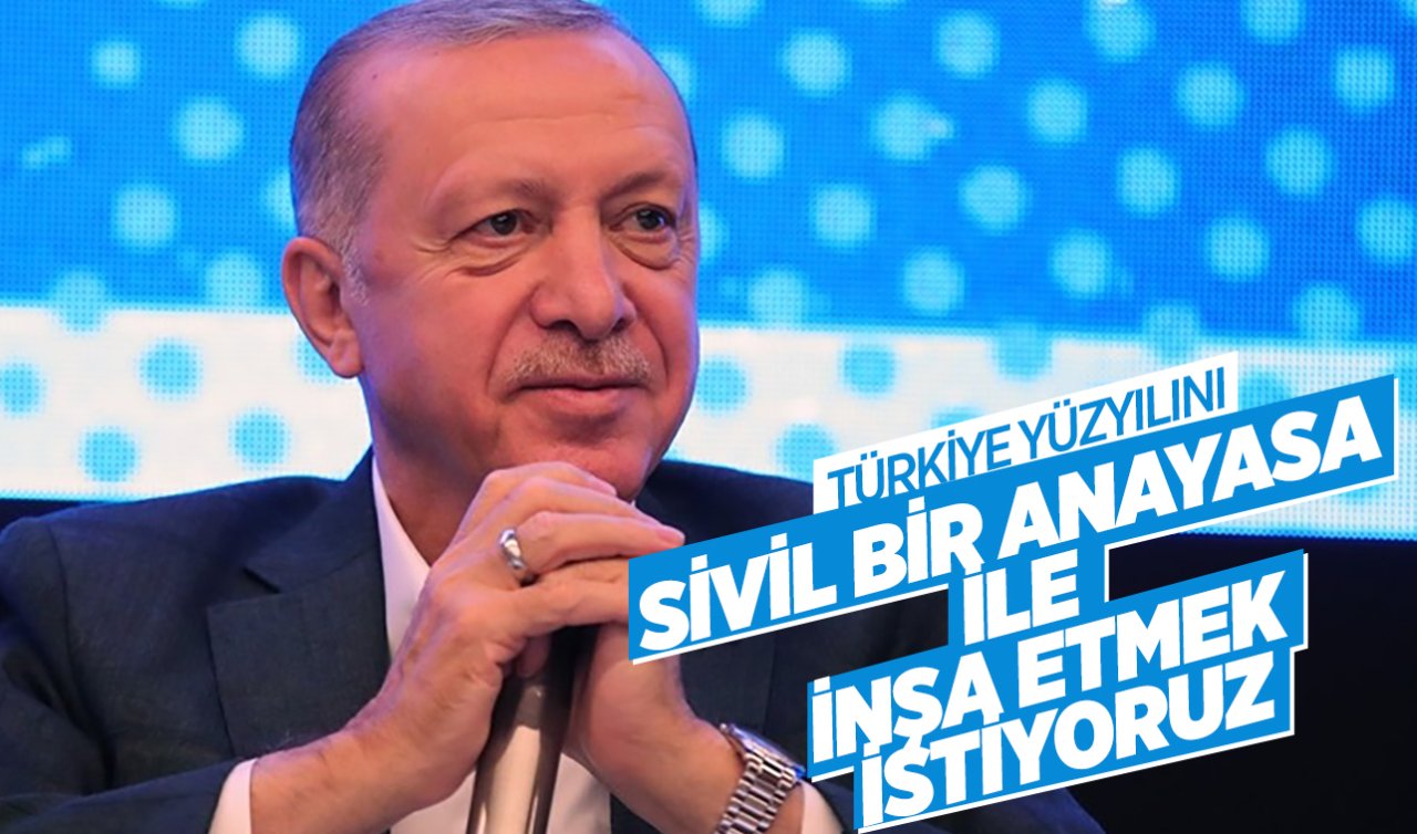 Cumhurbaşkanı Erdoğan: Yeni anayasa yapmak mümkündür