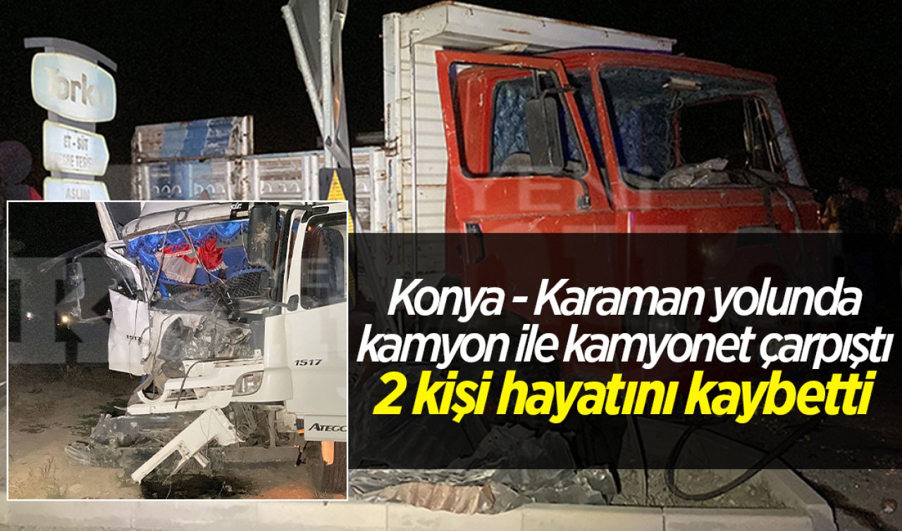  Konya-Karaman yolunda feci kaza: 2 kişi hayatını kaybetti