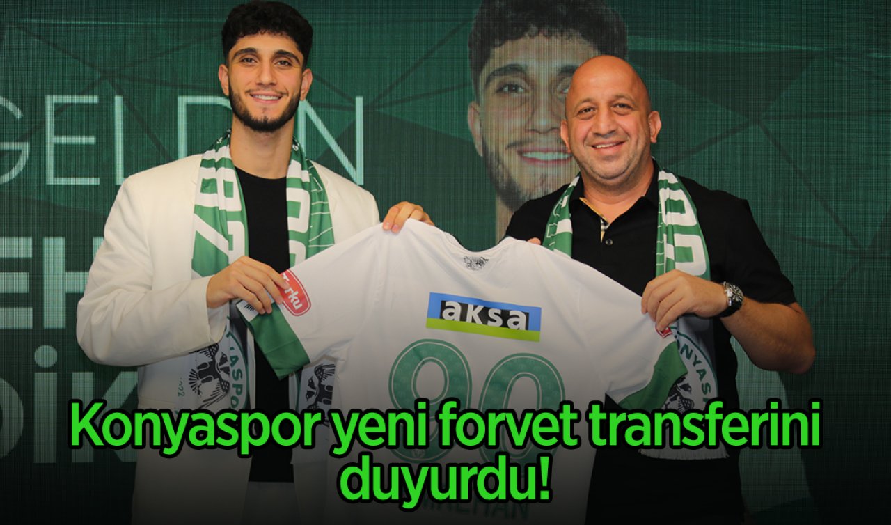 Konyaspor yeni forvet transferini duyurdu!