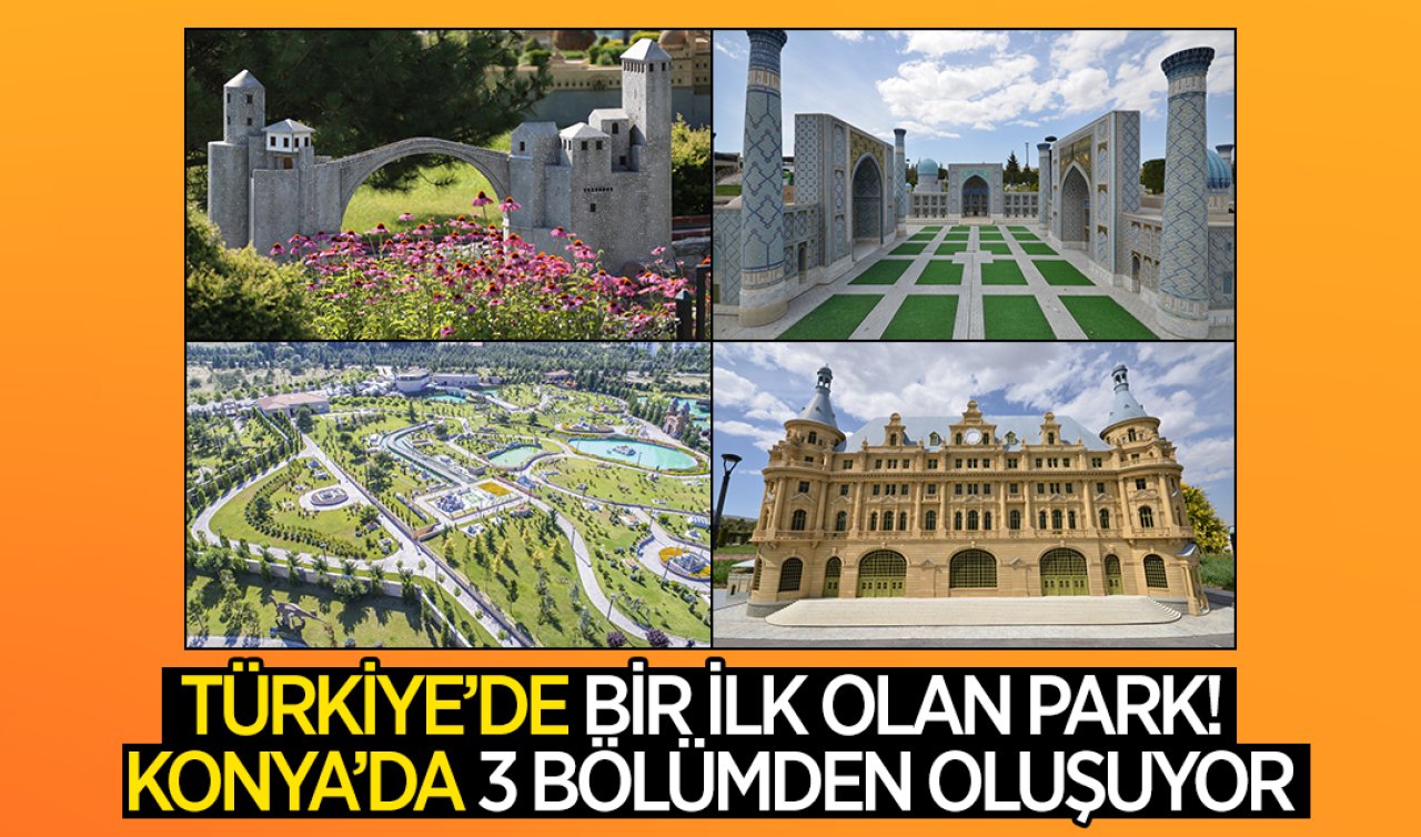 Türkiye’de bir ilk olan park! Sadece Konya’da var