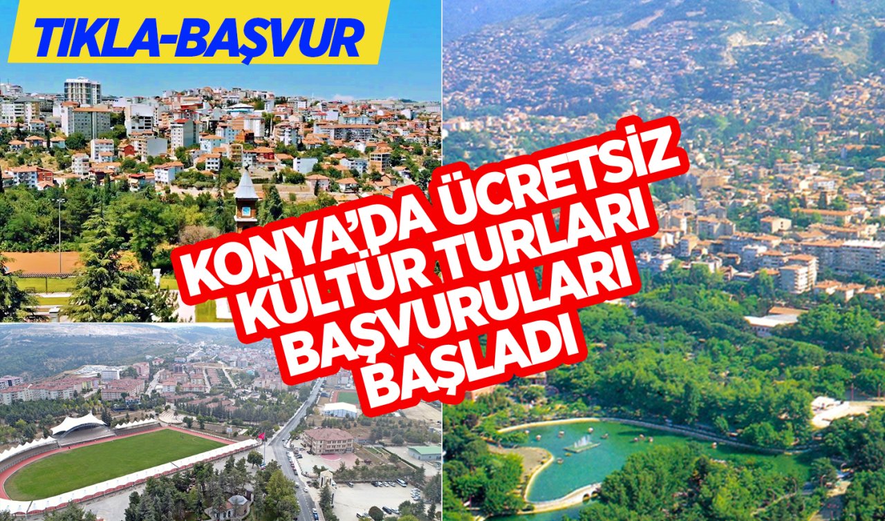 Konya’da ücretsiz kültür turlarının kayıtları başladı! Son tarih 23 Eylül
