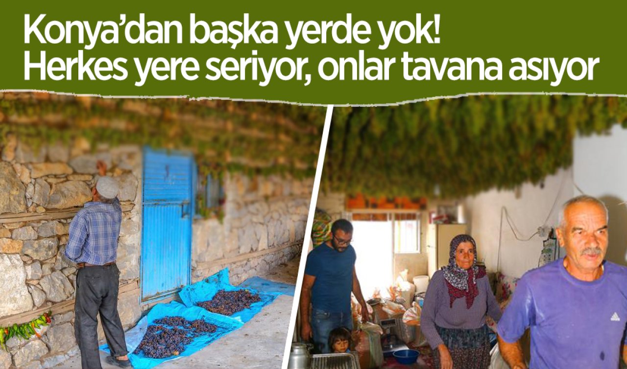 Konya’dan başka yerde yok! Herkes yere seriyor onlar tavana asıyor