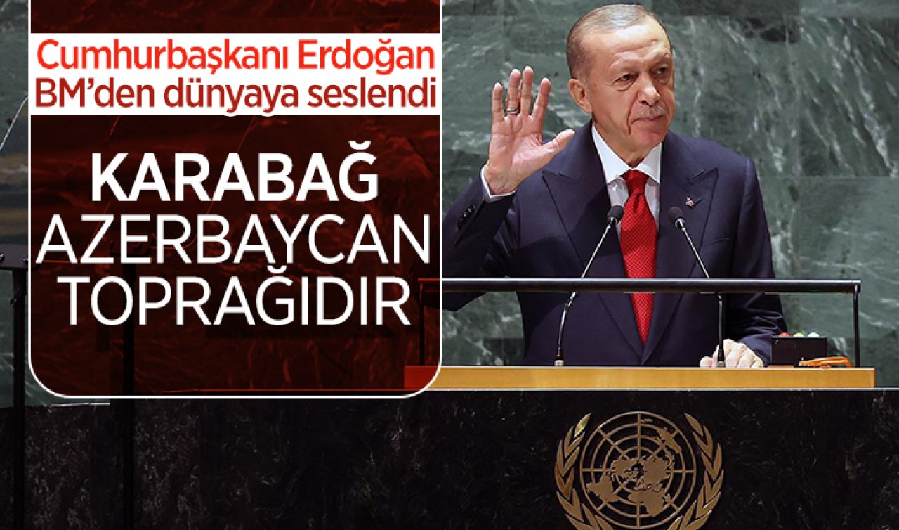 Cumhurbaşkanı Erdoğan: Karabağ Azerbaycan toprağıdır