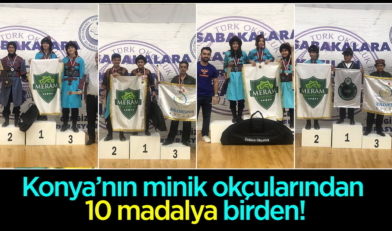 Konya’nın minik okçularından 10 madalya birden!