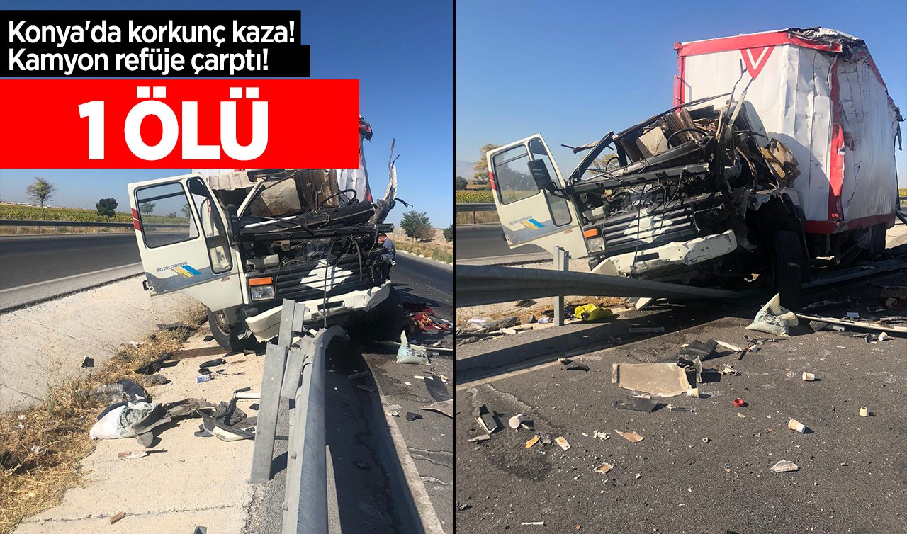 Konya’da korkunç kaza!  Kamyon refüje çarptı!  1 kişi öldü, 1 kişi yaralandı