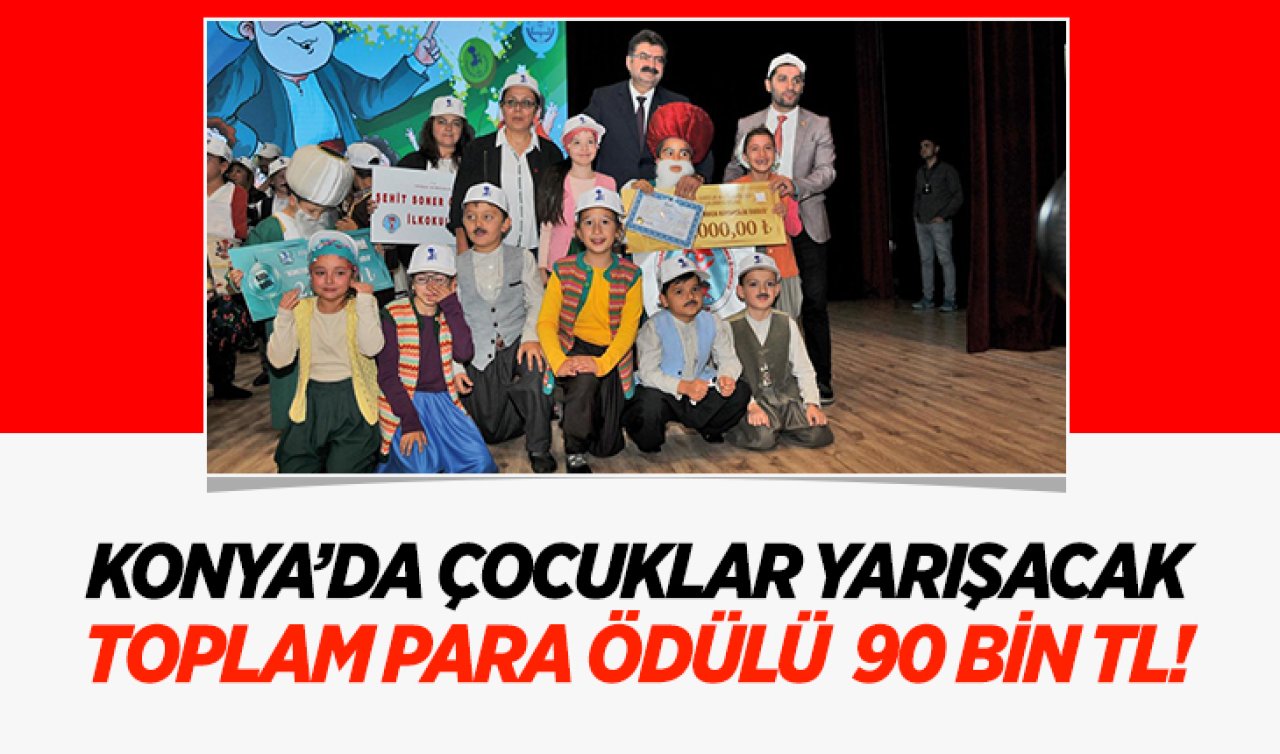 Konya’da para ödüllü yarışma! Toplam 90 bin TL para ödülü